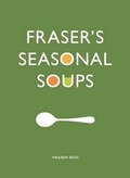 Cover: Fraser's Seasonal Soup - Kitchen Press