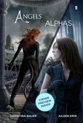 Cover: Angels & Alphas - Ink Monster, LLC