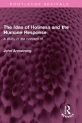 Cover: The Idea of Holiness and the Humane Response - Routledge
