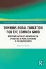 Cover: Towards Rural Education for the Common Good - Routledge
