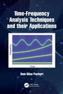 Cover: Time-Frequency Analysis Techniques and their Applications - CRC Press