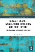 Cover: Climate Change, Small-Scale Fisheries, and Blue Justice - Routledge
