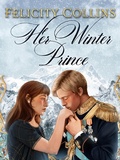 Cover: Her Winter Prince - Felicity Collins