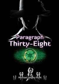 Enlarge image Cover: Paragraph Thirty-Eight - Michael Delphy Hunt