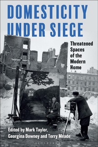 Abbildung von: Domesticity Under Siege - Bloomsbury Visual Arts