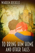 Cover: To Bring Him Home and Other Tales - JMS Books LLC