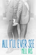 Cover: All I'll Ever See - JMS Books LLC