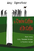 Cover: Twelve Coffins of Dr. Coffin - JMS Books LLC