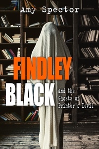Enlarge image Cover: Findley Black and the Ghosts of Printer's Devil - JMS Books LLC