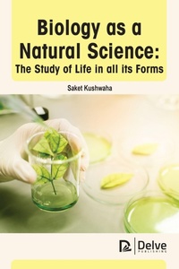 Enlarge image Cover: Biology As a Natural Science: the Study of Life in All Its Forms - Delve Publishing
