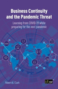 Abbildung von: Business Continuity and the Pandemic Threat - Learning from COVID-19 while preparing for the next pandemic - IT Governance Publishing