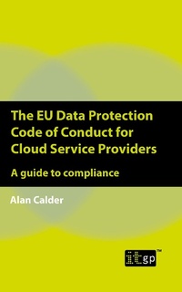 Abbildung von: The EU Data Protection Code of Conduct for Cloud Service Providers - IT Governance Publishing