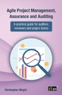 Cover: Agile Project Management, Assurance and Auditing - IT Governance Publishing
