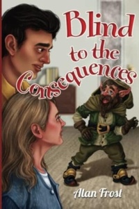 Enlarge image Cover: Blind to the Consequences - Olympia Publishers