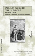 Cover: 1789 : les colonies ont la parole Anthologie Tome 1 - Autrement M&ecirc;mes