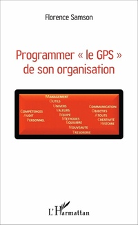 Enlarge image Cover: Programmer « le GPS » de son organisation - Editions L'Harmattan