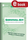 Cover: Survival-Kit f&uuml;r Referendariat und Berufseinstieg - Auer Verlag