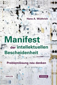 Abbildung von: Manifest der intellektuellen Bescheidenheit - Vahlen