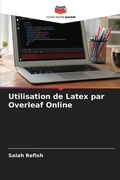 Cover: Utilisation de Latex par Overleaf Online - Editions Notre Savoir