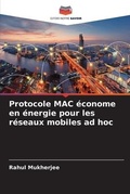 Cover: Protocole MAC econome en energie pour les reseaux mobiles ad hoc - Editions Notre Savoir