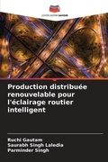 Cover: Production distribuee renouvelable pour l'eclairage routier intelligent - Editions Notre Savoir
