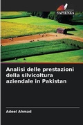 Cover: Analisi delle prestazioni della silvicoltura aziendale in Pakistan - Edizioni Sapienza