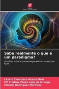 Cover: Sabe realmente o que e um paradigma? - Edicoes Nosso Conhecimento