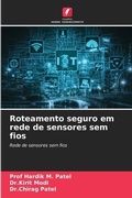 Cover: Roteamento seguro em rede de sensores sem fios - Edicoes Nosso Conhecimento