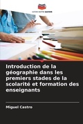 Cover: Introduction de la geographie dans les premiers stades de la scolarite et formation des enseignants - Editions Notre Savoir