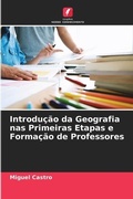 Cover: Introducao da Geografia nas Primeiras Etapas e Formacao de Professores - Edicoes Nosso Conhecimento