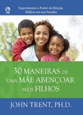 Cover: 30 Maneiras de uma M&atilde;e Aben&ccedil;oar seus Filhos - CPAD