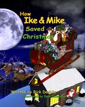 Cover: How Ike & Mike Saved Christmas - Rick Daniels