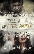 Cover: Till a Better World: A Novel - Pioneer Publishing