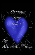 Cover: Shadows Sing vol.1 - Alyson M. Wilson