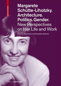 Abbildung von: Margarete Schütte-Lihotzky. Architecture. Politics. Gender. - Birkhäuser Verlag GmbH