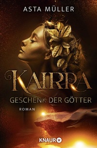 Abbildung von: Kairra. Geschenk der Götter - Knaur