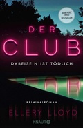 Cover: Der Club. Dabeisein ist t&ouml;dlich - Knaur