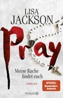 Cover: Pray - Meine Rache findet euch - Knaur