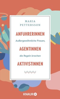 Abbildung von: Anführerinnen, Agentinnen, Aktivistinnen - Knaur