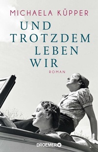 Abbildung von: Und trotzdem leben wir - Droemer