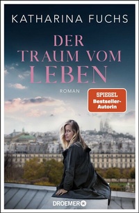 Abbildung von: Der Traum vom Leben - Droemer