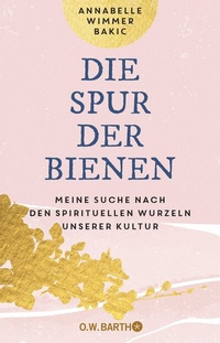 Abbildung von: Die Spur der Bienen - O.W. Barth