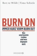 Abbildung von: Burn On: Immer kurz vorm Burn Out - Droemer