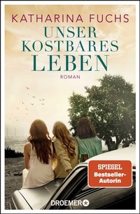Abbildung von: Unser kostbares Leben - Droemer