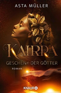 Abbildung von: Kairra. Geschenk der Götter - Knaur
