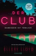 Cover: Der Club. Dabeisein ist t&ouml;dlich - Knaur