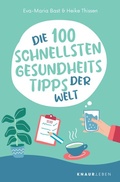 Cover: Die 100 schnellsten Gesundheitstipps der Welt - Knaur MensSana
