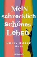Cover: Mein schrecklich sch&ouml;nes Leben - Droemer