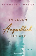 Cover: In jedem Augenblick ein Wir - Knaur