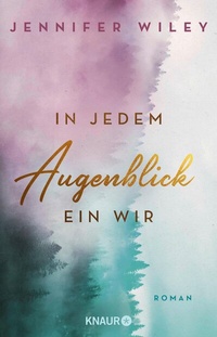 Abbildung von: In jedem Augenblick ein Wir - Knaur